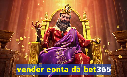 vender conta da bet365